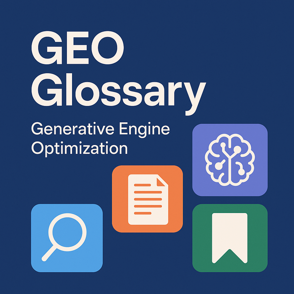 📘 GEO Glossary: Core Terms & Concepts