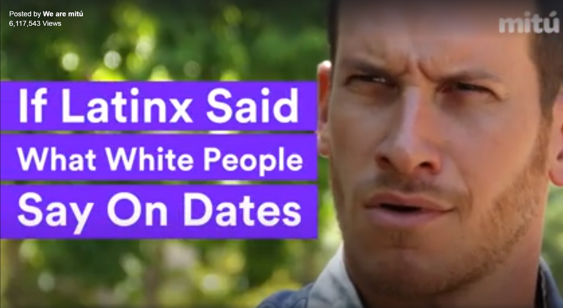 We Are Mitu – If Latins Said What White People Say on Dates